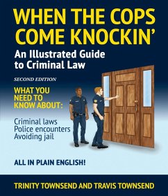 Cover When the Cops Come Knockin': An Illustrated Guide to Criminal Law (eBook, ePUB)