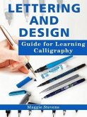 Lettering and Design Guide for Learning Calligraphy (eBook, ePUB)