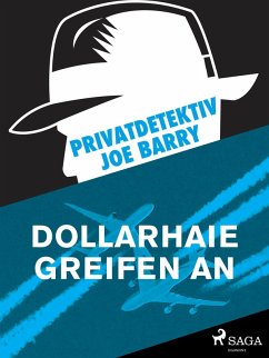 Privatdetektiv Joe Barry - Dollarhaie greifen an (eBook, ePUB) - Joe Barry, Barry