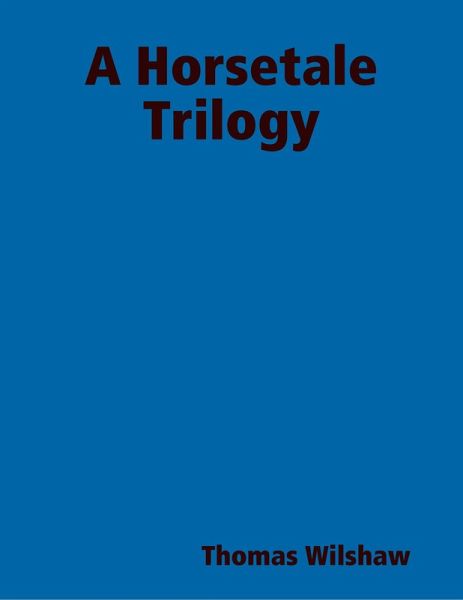 A Horsetale Trilogy (eBook, ePUB)