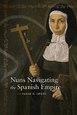 Nuns Navigating the Spanish Empire (eBook, ePUB)