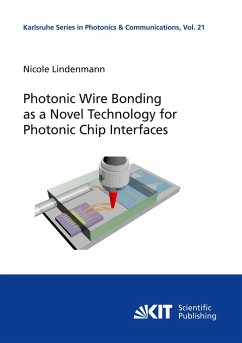 Photonic Wire Bonding as a Novel Technology for Photonic Chip Interfaces - Lindenmann, Nicole