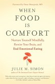 When Food Is Comfort (eBook, ePUB) When Food Is Comfort (eBook, ePUB)