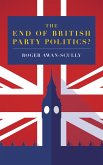 The End of British Party Politics? (eBook, ePUB)