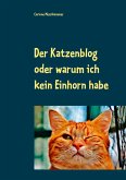 Der Katzenblog oder warum ich kein Einhorn habe Der Katzenblog oder warum ich kein Einhorn habe