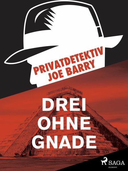 Privatdetektiv Joe Barry - Drei ohne Gnade (eBook, ePUB) Privatdetektiv Joe Barry - Drei ohne Gnade (eBook, ePUB)