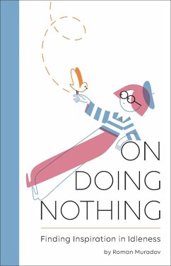 On Doing Nothing (eBook, ePUB) - Muradov, Roman