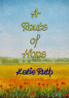 A ROUTE OF HOPE - dealing with Anxiety Disorder through Writing & Poetry (eBook, ePUB)