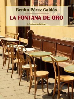 La Fontana de Oro (eBook, ePUB) - Pérez Galdós, Benito