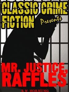 Mr. Justice Raffles (eBook, ePUB) - E.W. Hornung