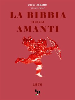 La Bibbia degli Amanti (eBook, ePUB) - Albano, Luigi