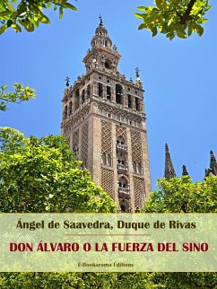 Don Álvaro o la fuerza del sino (eBook, ePUB) - de Saavedra, Duque de Rivas, Ángel