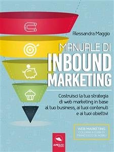 Manuale di Inbound Marketing (eBook, ePUB) - Maggio, Alessandra
