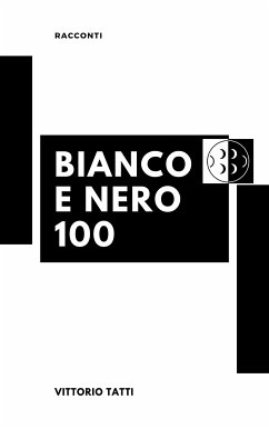 Bianco e Nero 100 (eBook, ePUB) - Tatti, Vittorio