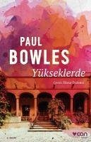 Yükseklerde - Bowles, Paul