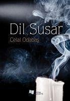 Dil Susar - Odabas, Celal