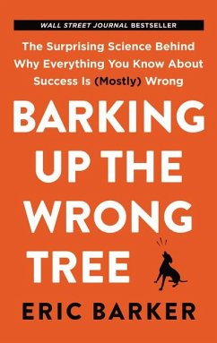 Barking Up the Wrong Tree - Barker, Eric