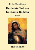 Der letzte Tod des Gautama Buddha