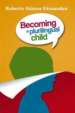 Becoming a Plurilingual Child (eBook, ePUB) - Gómez Fernández, Roberto