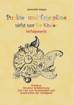 Punkte- und Tagespläne nicht nur für Kinder - leichtgemacht (eBook, ePUB) - Hoppe, Jeannette