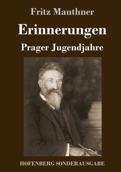 Erinnerungen: Prager Jugendjahre - Mauthner, Fritz