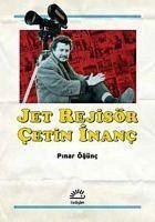 Jet Rejisör Cetin Inanc - Ögünc, Pinar