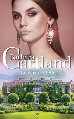 Die Vernunftehe (eBook, ePUB) - Cartland, Barbara