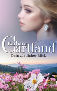 Dein zärtlicher Blick (eBook, ePUB) - Cartland, Barbara