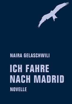 Ich fahre nach Madrid (eBook, ePUB) - Gelaschwili, Naira