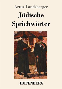 Jüdische Sprichwörter - Landsberger, Artur