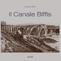 Il Canale Biffis - Malini, Claudio Il Canale Biffis - Malini, Claudio
