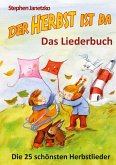 Der Herbst ist da - Die 25 schönsten Herbstlieder Der Herbst ist da - Die 25 schönsten Herbstlieder