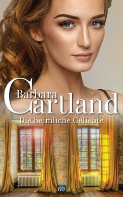 Die heimliche Geliebte (eBook, ePUB) - Cartland, Barbara
