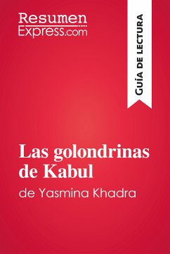 Las golondrinas de Kabul de Yasmina Khadra (Guía de lectura) (eBook, ePUB) - ResumenExpress