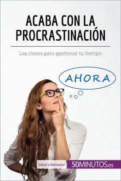Acaba con la procrastinación (eBook, ePUB) - 50minutos