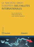 Le nouveau droit européen des faillites internationales (eBook, ePUB) Le nouveau droit européen des faillites internationales (eBook, ePUB)