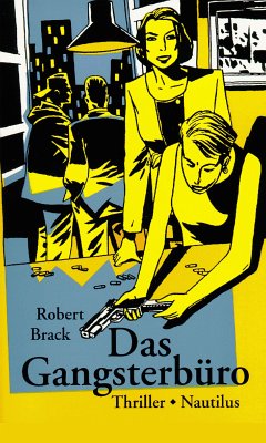 Das Gangsterbüro (eBook, ePUB) - Brack, Robert