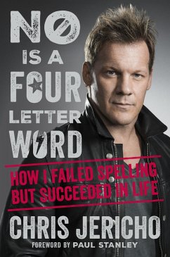 No Is a Four-Letter Word (eBook, ePUB) - Jericho, Chris