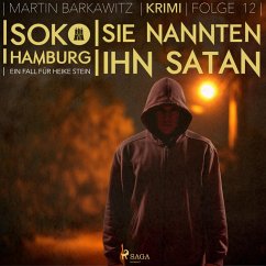 Sie nannten ihn Satan - SoKo Hamburg - Ein Fall für Heike Stein 12 (Ungekürzt) (MP3-Download) - Barkawitz, Martin