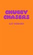 Chubby Chasers (The Chubby Trilogy, #1)... - Bild 1