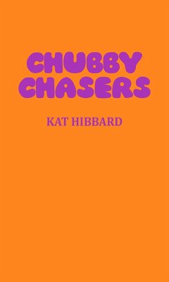 Cover Chubby Chasers (The Chubby Trilogy, #1) (eBook, ePUB)