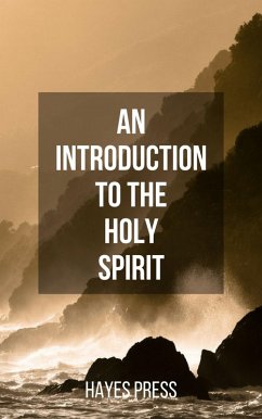 An Introduction to the Holy Spirit (eBook, ePUB) - Press, Hayes