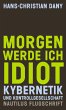 Morgen werde ich Idiot (eBook, ePUB) - Bild 1