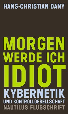 Morgen werde ich Idiot (eBook, ePUB) - Dany, Hans-Christian