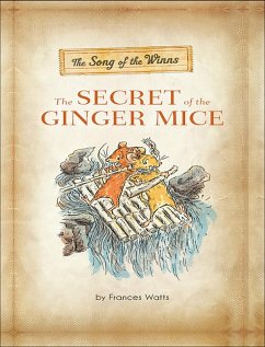The Song of the Winns: The Secret of the Ginger Mice (eBook, ePUB) - Watts, Frances