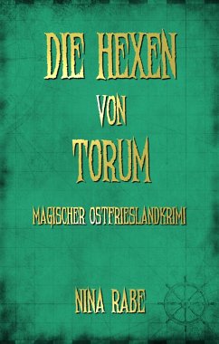 Die Hexen von Torum (eBook, ePUB) - Rabe, Nina