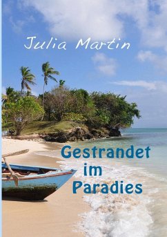 Gestrandet im Paradies (eBook, ePUB) - Martin, Julia
