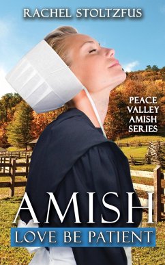 Cover Amish Love Be Patient (Peace Valley Amish Series, #6) (eBook, ePUB)