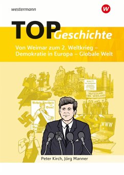 TOP Geschichte 5. Von Weimar zum 2. Weltkrieg - Demokratie in Europa - Globale Welt - Manner, Jörg;Kirch, Peter