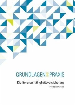 Die Berufsunfähigkeitsversicherung - Furtwängler, Philipp